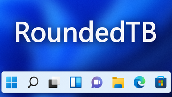 [开源] 为Windows 10/11设定悬浮圆角任务栏 --- RoundedTB