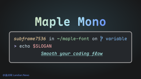 [下载] 历时1年多发布39个测试版后 开源等宽字体Maple Mono v7.0正式版发布