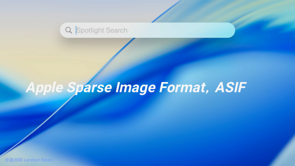 苹果推出稀疏映像格式(ASIF) 提供接近原生读写速度提高虚拟机整体性能