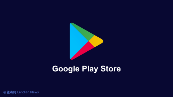 谷歌更新政策要求在Google Play发布加密钱包应用必须通过当地监管机构注册备案