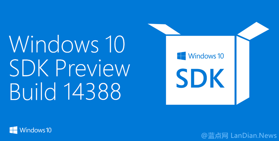Windows 10 SDK Preview Build 14388版发布