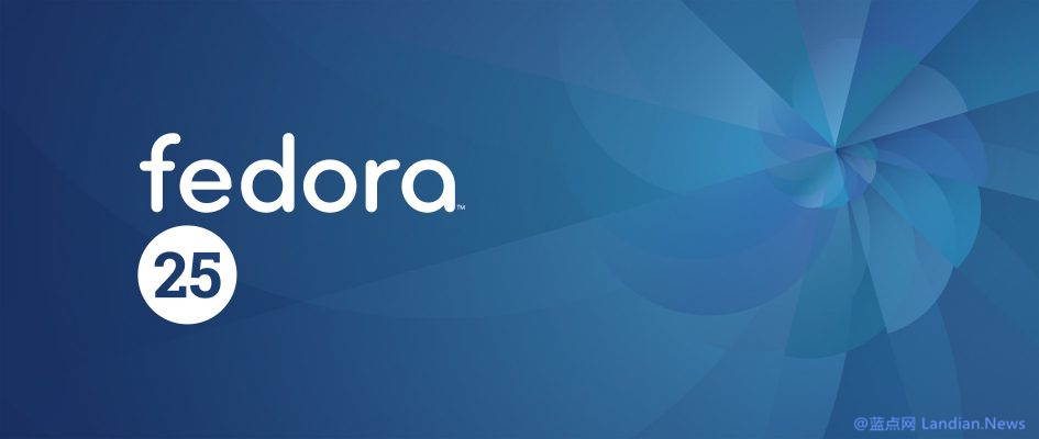 经过两次推迟后 Fedora 25 操作系统正式发布