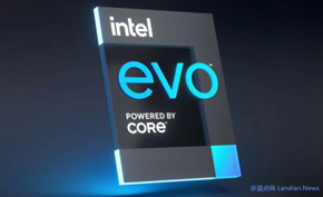 买笔记本电脑认准Intel EVO高端品牌？详解新品牌具体有哪些优势