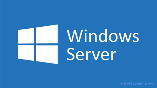 微软宣布Windows Server 2022 (LTSC)上市 安全/混合/容器方面提供创新